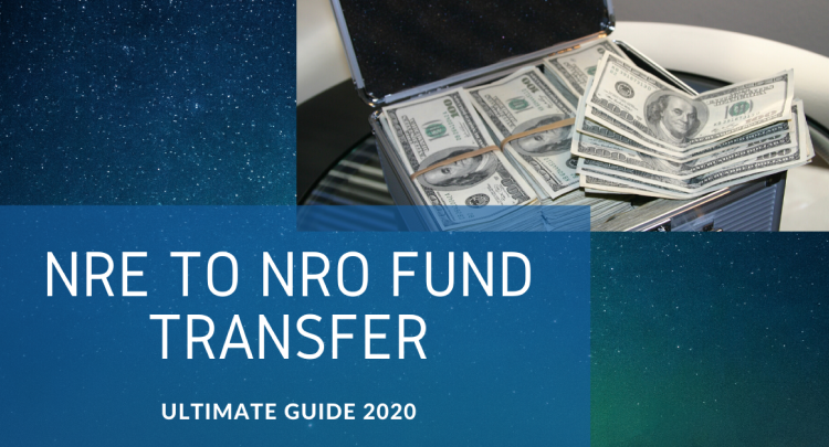 NRE to NRO Fund Transfer: Ultimate Guide 2020