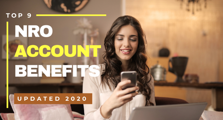 Top 9 NRO Account Benefits: Updated 2020
