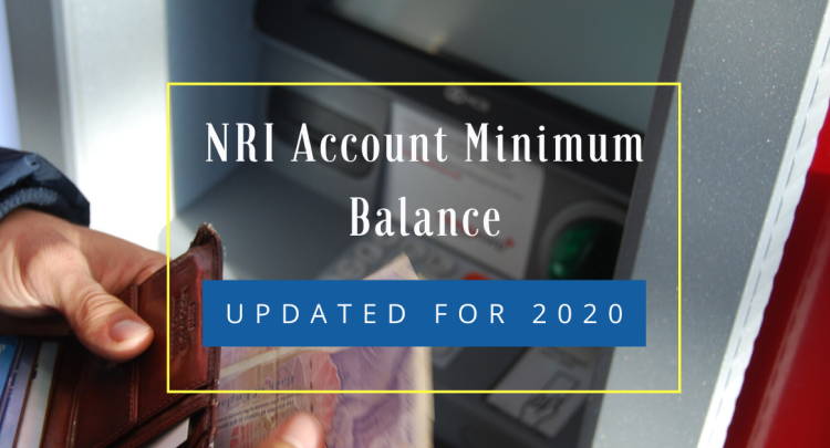 NRI Account Minimum Balance: Updated for 2020