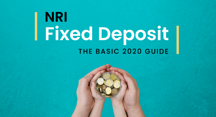 NRI Fixed Deposit: The Basic 2020 Guide - SBNRI