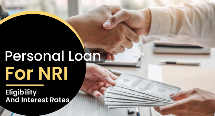 Personal Loan for NRI: Eligibility and Interest Rates