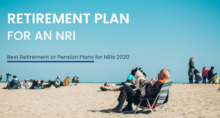 Best Retirement or Pension Plans for NRIs 2020