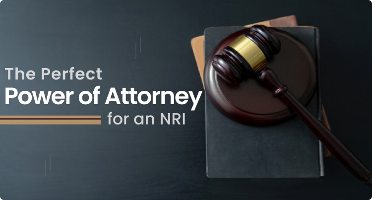 Creating the Perfect Power of Attorney for an NRI