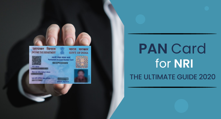PAN Card for NRI: The Ultimate Guide 2020