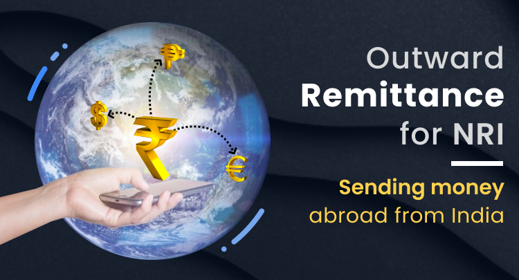Outward Remittance: How can NRIs send money abroad from India?