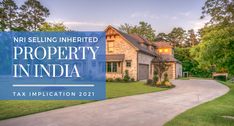 NRI Selling Inherited Property in India: Tax Implications 2023