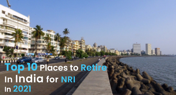 Top 10 Places to retire in India for NRI in 2021