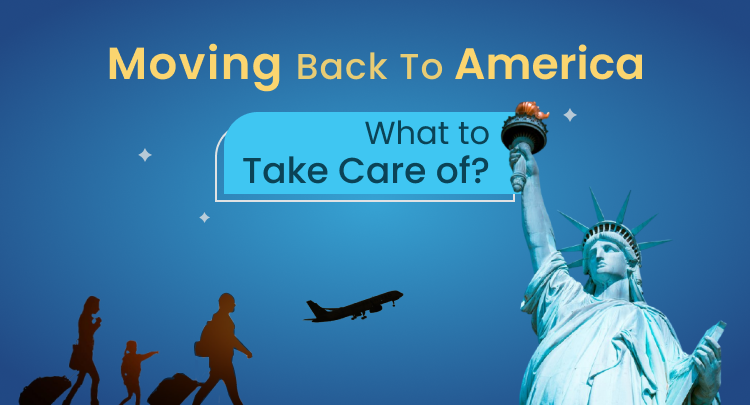 Moving Back to America: What to Take Care of?