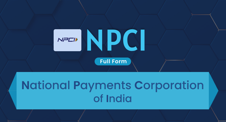 NPCI Full Form: National Payments Corporation of India