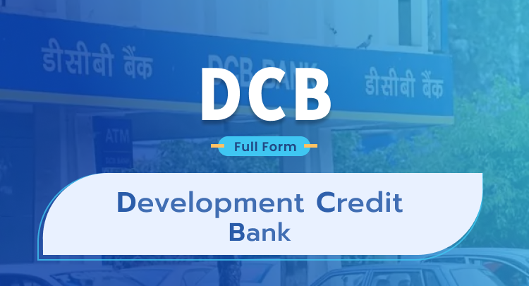 DCB Full Form: Development Credit Bank