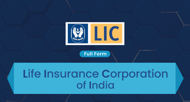 LIC Full Form: Life Insurance Corporation of India