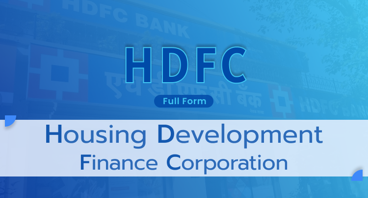 HDFC Full Form - Housing Development Finance Corporation