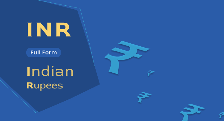 INR Full Form - Indian Rupee (₹)