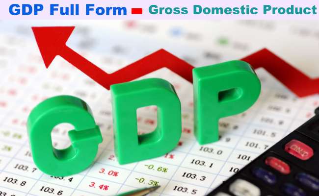 GDP Full Form: Gross Domestic Product