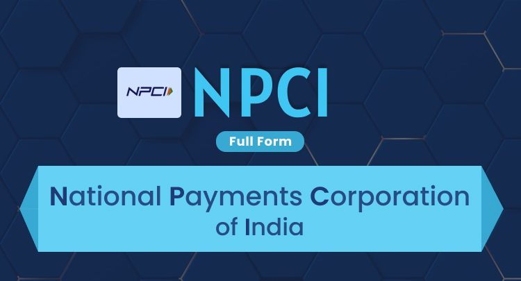 NPCI Full Form: National Payments Corporation of India