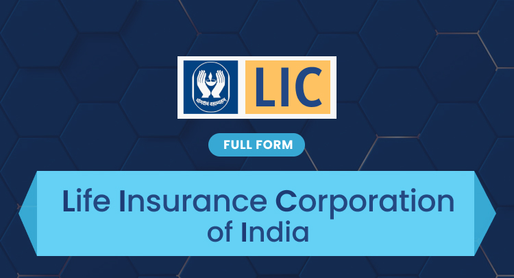 LIC Full Form: Life Insurance Corporation of India