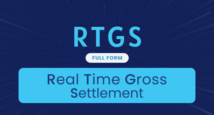 RTGS Full Form: Real-Time Gross Settlement