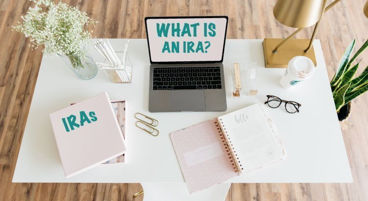 What is an Individual Retirement Account (IRA) 