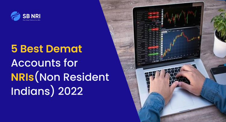 5 Best Demat Accounts for NRIs [Non Resident Indians] 2022