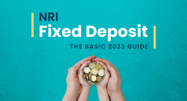 Nri Fixed Deposit The Basic 2023 Guide Sbnri 7422