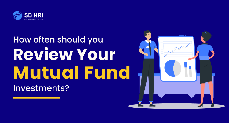How Often Should You Review Your NRI Mutual Funds Investment?