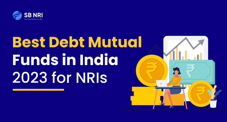 Best Debt Mutual Funds in India 2023 for Residents and NRIs