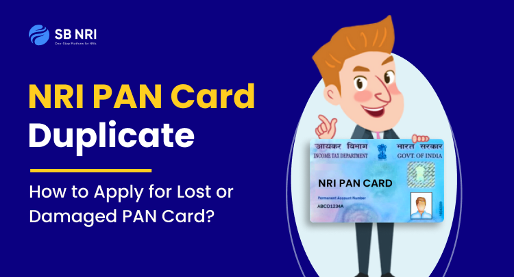 NRI PAN Card Duplicate, How to Apply for Lost or Damaged PAN Card