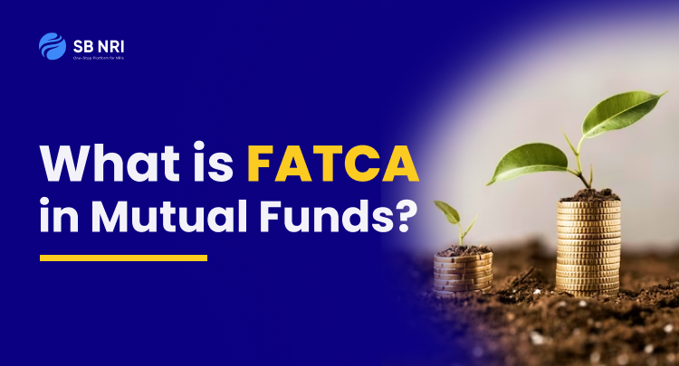 What is FATCA in Mutual Funds