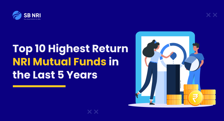 Top 10 Highest Return NRI Mutual Funds in the Last 5 Years
