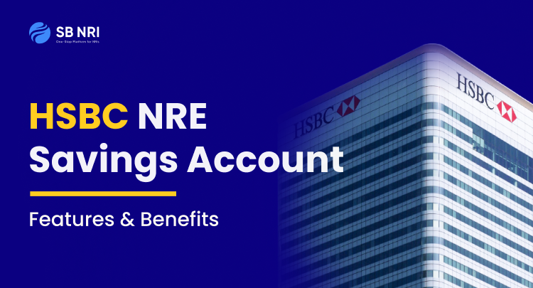 HSBC NRE Savings Account: Features & Benefits