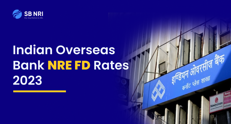 Indian Overseas Bank NRE FD Rates 2023