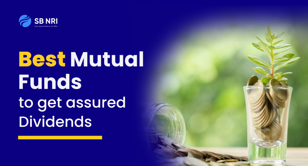 Best NRI Mutual Funds to Get Assured Dividends