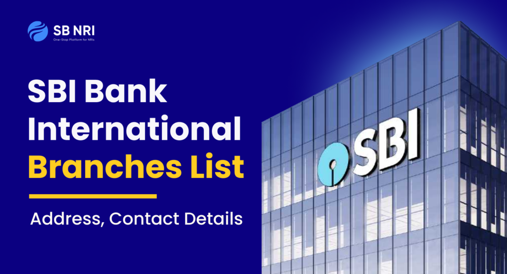 SBI Bank International Branches List: Address, Contact Details