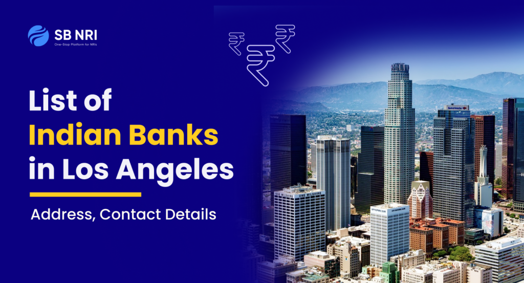 List of Indian Banks in Los Angeles: Address, Contact Details