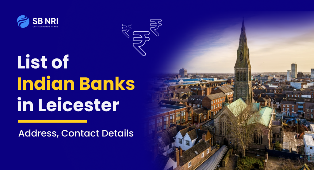List of Indian Banks in Leicester: Address, Contact Details