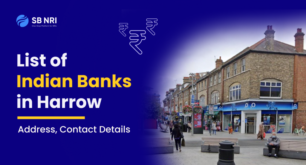 List of Indian Banks in Harrow: Address, Contact Details