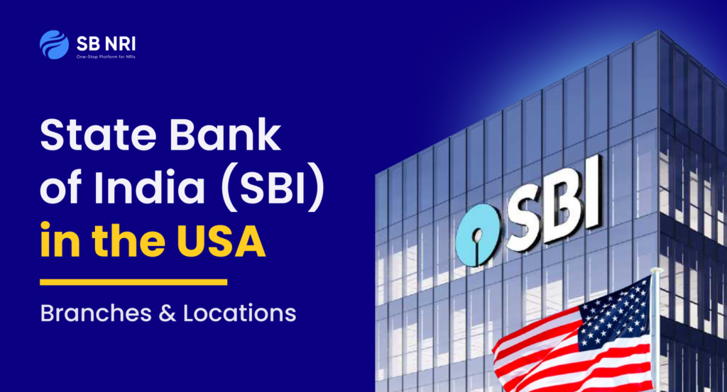 State Bank of India (SBI) in the USA: Branches & Locations