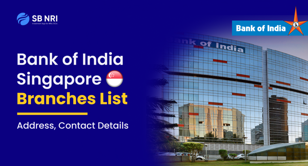 Bank of India Singapore Branches List: Address, Contact Details