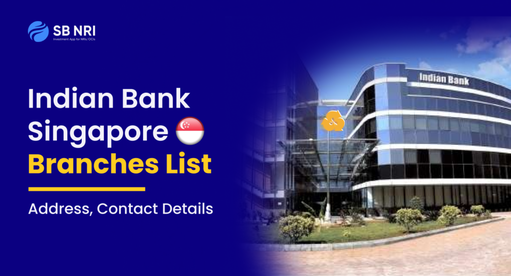 Indian Bank Singapore Branches List: Address, Contact Details