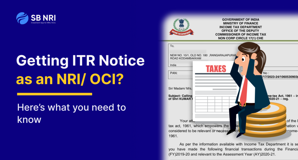 Getting ITR Notice as NRI/OCI? Here’s what you need to know
