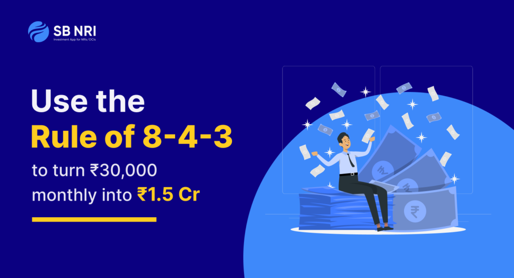 How understanding the Rule of 8-4-3 can turn your Rs 30,000 monthly into Rs 1.5 cr?