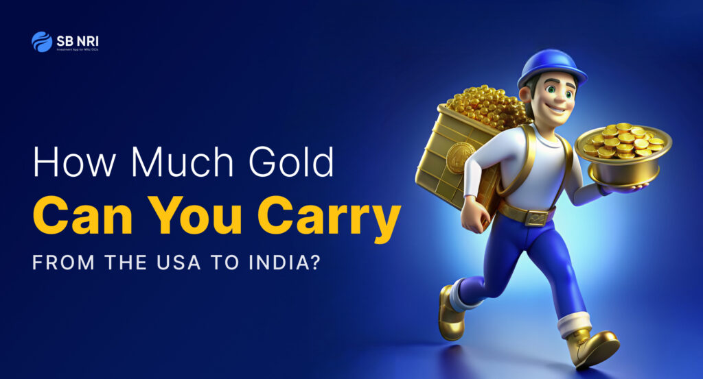 How much Gold can you carry from the USA to India?