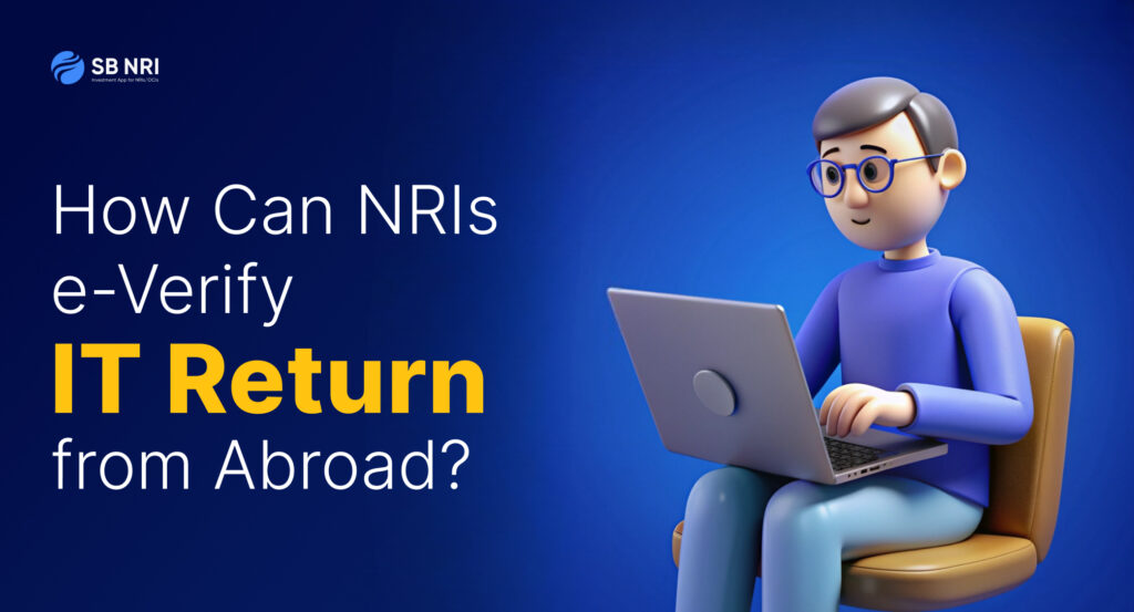 How can NRIs e-Verify IT Return from Abroad?