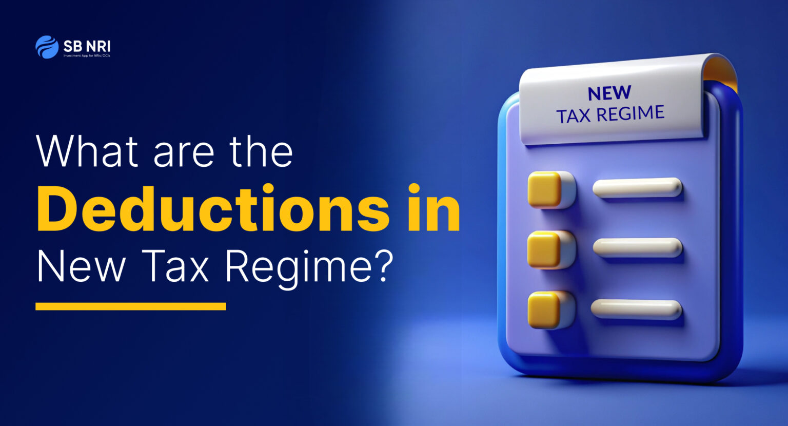 What are the Deductions in New Tax Regime? - SBNRI