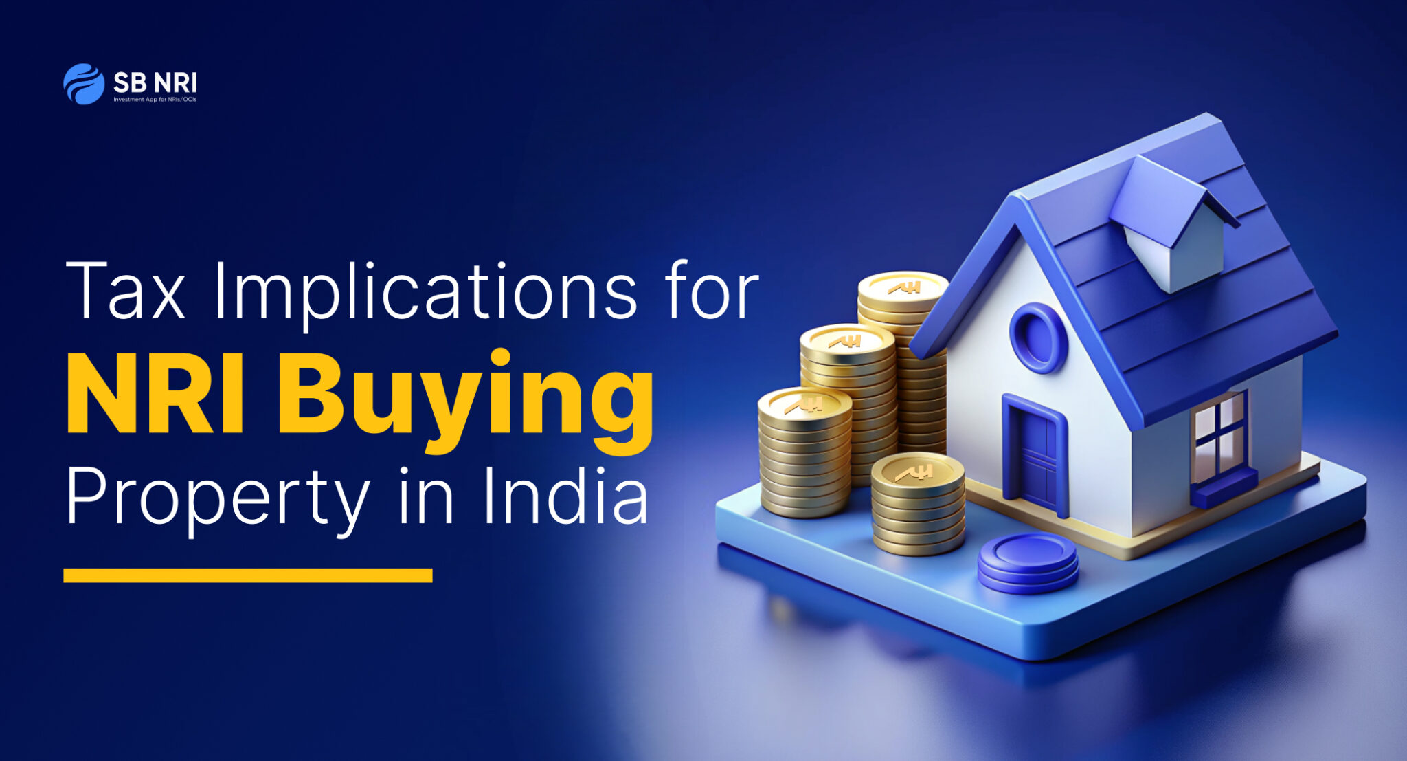 Tax Implications for NRI Buying Property in India SBNRI