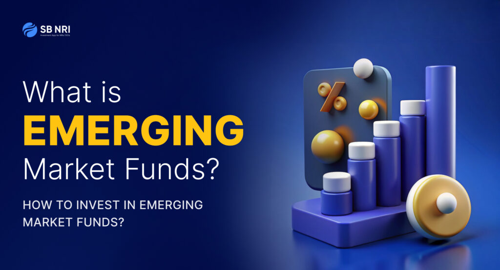 What are Emerging Market Funds? 