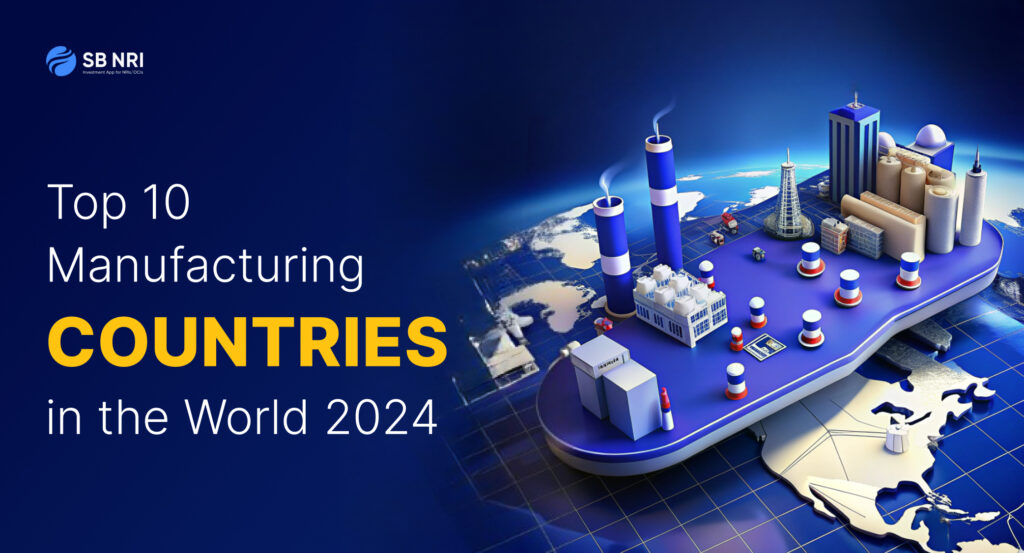 Top 10 Manufacturing Countries in the World 2024