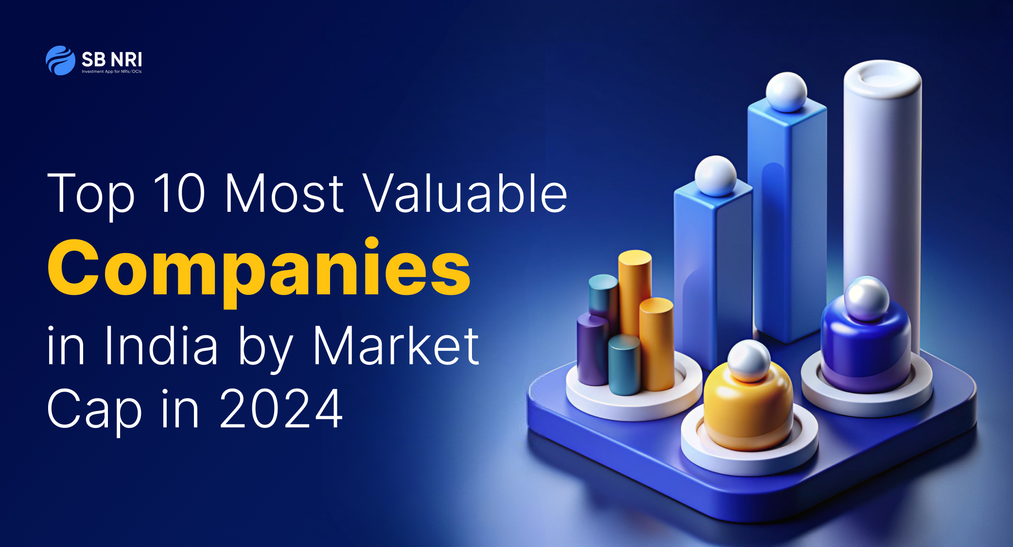 Top 10 Most Valuable Companies in India by Market Cap in 2024 - SBNRI
