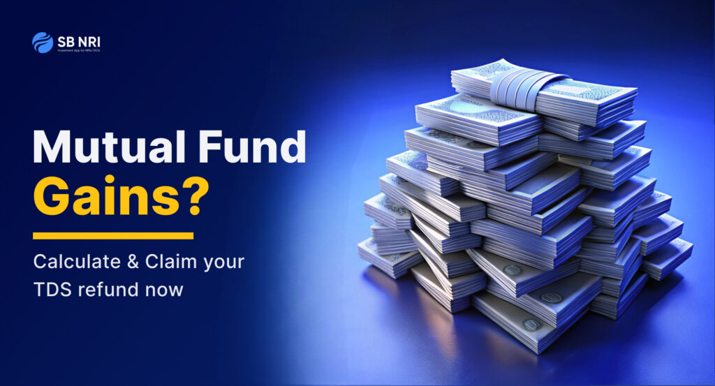Are You Missing Out on TDS Refunds from Your Mutual Fund Redemptions?
