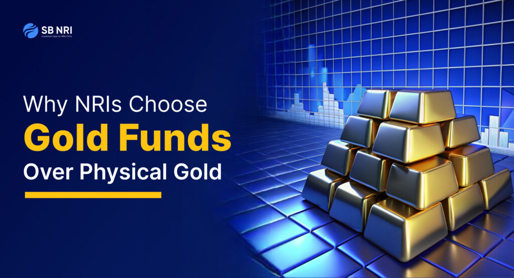 Why NRIs Prefer Gold Mutual Funds & ETFs Over Physical Gold